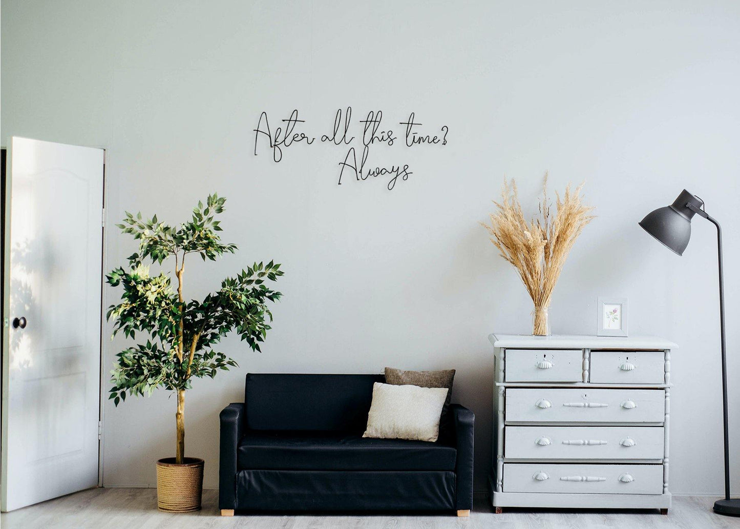 After all this time? Always. - Briar Rose Wire