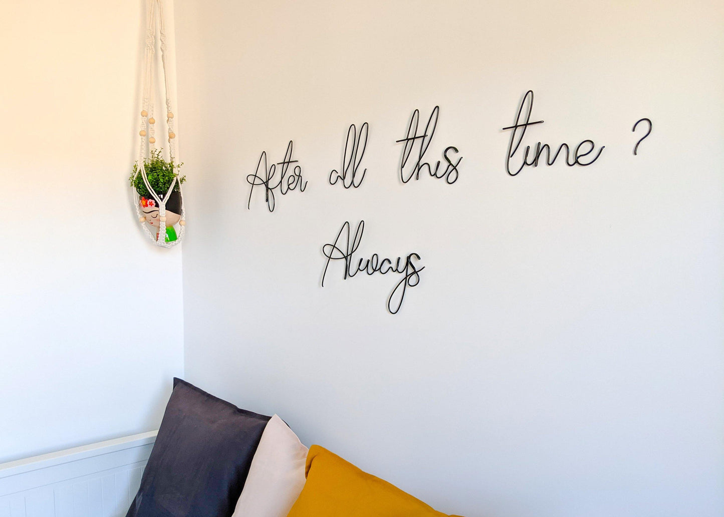After all this time? Always. - Briar Rose Wire