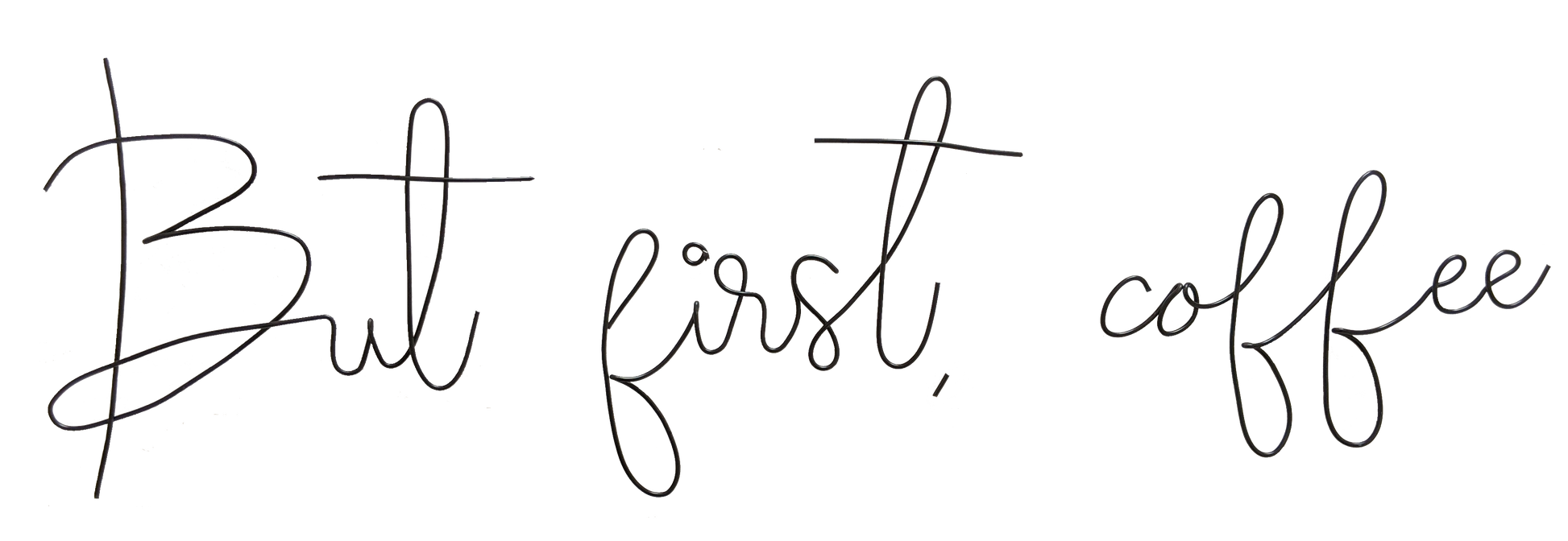 But first, coffee - Briar Rose Wire