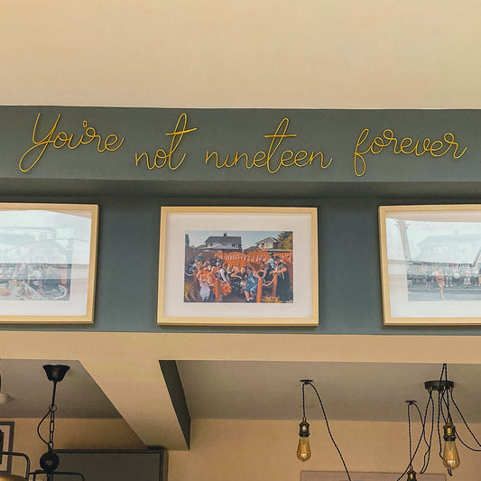 You're not nineteen forever